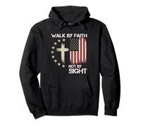 Walk By Faith Not By Sight Christian Patriotic Pullover Hoodie