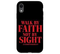 Walk by faith, not by sight Christian Quote The Bible Case for iPhone XR