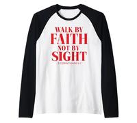 Walk by Faith, not by Sight Christian Quote The Bible Raglan Baseball Tee