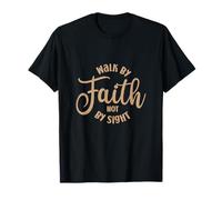 Walk By Faith Not By Sight God Faith Jesus T-Shirt
