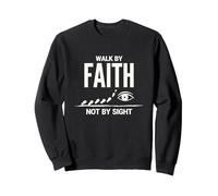 Walk By Faith Not By Sight Inspirational Christian Quote Sweatshirt, Adult Unisex, Black, S
