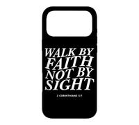 Walk By Faith Not By Sight - Inspiring Bible Verse Christian Case for iPhone 17 Pro Max