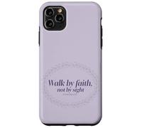 Walk by Faith Not by Sight Scripture Verse Case for iPhone 11 Pro Max