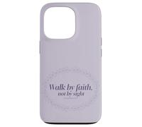 Walk by Faith Not by Sight Scripture Verse Case for iPhone 13 Pro
