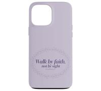 Walk by Faith Not by Sight Scripture Verse Case for iPhone 13 Pro Max