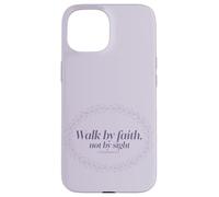 Walk by Faith Not by Sight Scripture Verse Case for iPhone 15