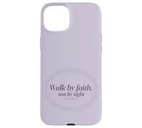 Walk by Faith Not by Sight Scripture Verse Case for iPhone 15 Plus