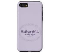 Walk by Faith Not by Sight Scripture Verse Case for iPhone SE (2020) / 7 / 8