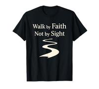 Walk by Faith Not by Sight Spiritual Christian Path T-Shirt