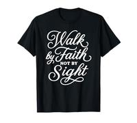 Walk by Faith T-Shirt
