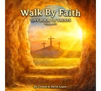 Walk By Faith - Tiny Book of Saints