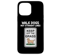 Walk Dogs Not Straight Lines Keep Of The Grass Dogs Lover Case for iPhone 13 Pro Max