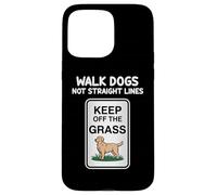 Walk Dogs Not Straight Lines Keep Of The Grass Dogs Lover Case for iPhone 15 Pro Max