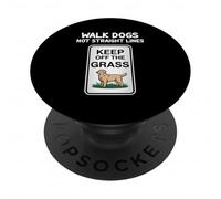 Walk Dogs Not Straight Lines Keep Of The Grass Dogs Lover PopSockets Adhesive PopGrip