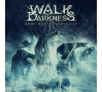 Walk in Darkness - Gods Don't Take Calls [New CD]
