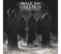 WALK IN DARKNESS - IN THE SHADOWS OF THINGS RE-ISSUE - CD - K3z