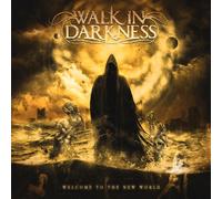 Walk In Darkness Welcome To The New World (re-issue) CD New 703123640381