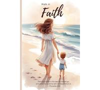 Walk in Faith: A Mother’s Prayer and Reflection Journal