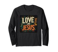 Walk in Faith and Love Like Jesus Costume for Man and Woman Long Sleeve T-Shirt