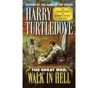 Walk in Hell (the Great War, Book Two): 2 (Southern Victory: The Great War)