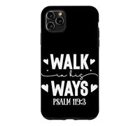 Walk in His Ways Psalm 119 Scripture Modern Typography Case for iPhone 11 Pro Max