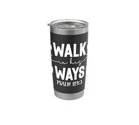 Walk in His Ways Psalm 119 Scripture Modern Typography Stainless Steel Insulated Tumbler