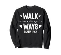 Walk in His Ways Psalm 119 Scripture Modern Typography Sweatshirt