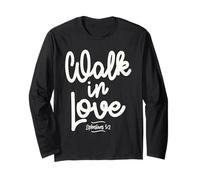 Walk in Love - Ephesians 5:2 Christian Quote Long Sleeve T-Shirt