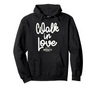 Walk in Love - Ephesians 5:2 Christian Quote Pullover Hoodie