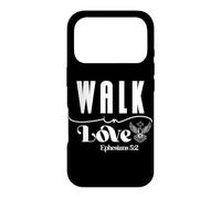 Walk in Love Ephesians 5:2 Inspirational Spiritual Design Case for iPhone 17 Pro