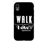 Walk in Love Ephesians 5:2 Inspirational Spiritual Design Case for iPhone XR