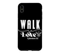 Walk in Love Ephesians 5:2 Inspirational Spiritual Design Case for iPhone XS Max