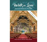 Walk in Love: Episcopal Beliefs & Practices