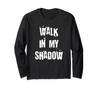Walk in My Shadows Long Sleeve T-Shirt