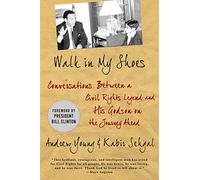 Walk in My Shoes: Conversations Between a Civil Rights Legend and His Godson on the Journey Ahead
