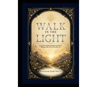 Walk in the Light: A 30-Day Guided Journey Through Scripture (The Lightway Collection)