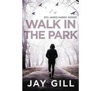 WALK IN THE PARK: A James Hardy Short Story (Chief Inspector James Hardy)