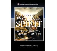 Walk in the Spirit: Biblical Studies in Christian Conduct: 5 (Kingdom Citizens)
