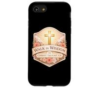 Walk In Wisdom As Christ Taught Us Christian God Woman Girl Case for iPhone SE (2020) / 7/8