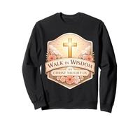 Walk In Wisdom As Christ Taught Us Christian God Woman Girl Sweatshirt