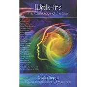 Walk-ins: The Cosmology of the Soul