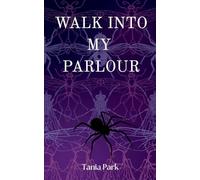 Walk Into My Parlour