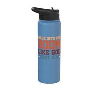 Walk Into The Room Like God Sent You Stainless Steel Insulated Water Bottle