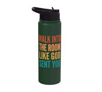Walk Into The Room Like God Sent You Stainless Steel Insulated Water Bottle