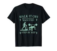 Walk It Off Bench It Off Gym Workout Art T-Shirt