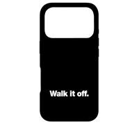 Walk It Off Gen X Tough Motto Design Case for iPhone 17 Pro