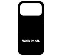 Walk It Off Gen X Tough Motto Design Case for iPhone 17 Pro Max