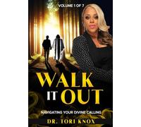 Walk It Out: Navigating Your Divine Calling