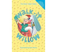 Walk-it Willow: 1 (The Clever Tykes Storybooks & Resources for Entrepreneurial Education)