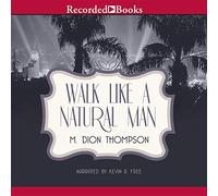 Walk Like A Natural Man